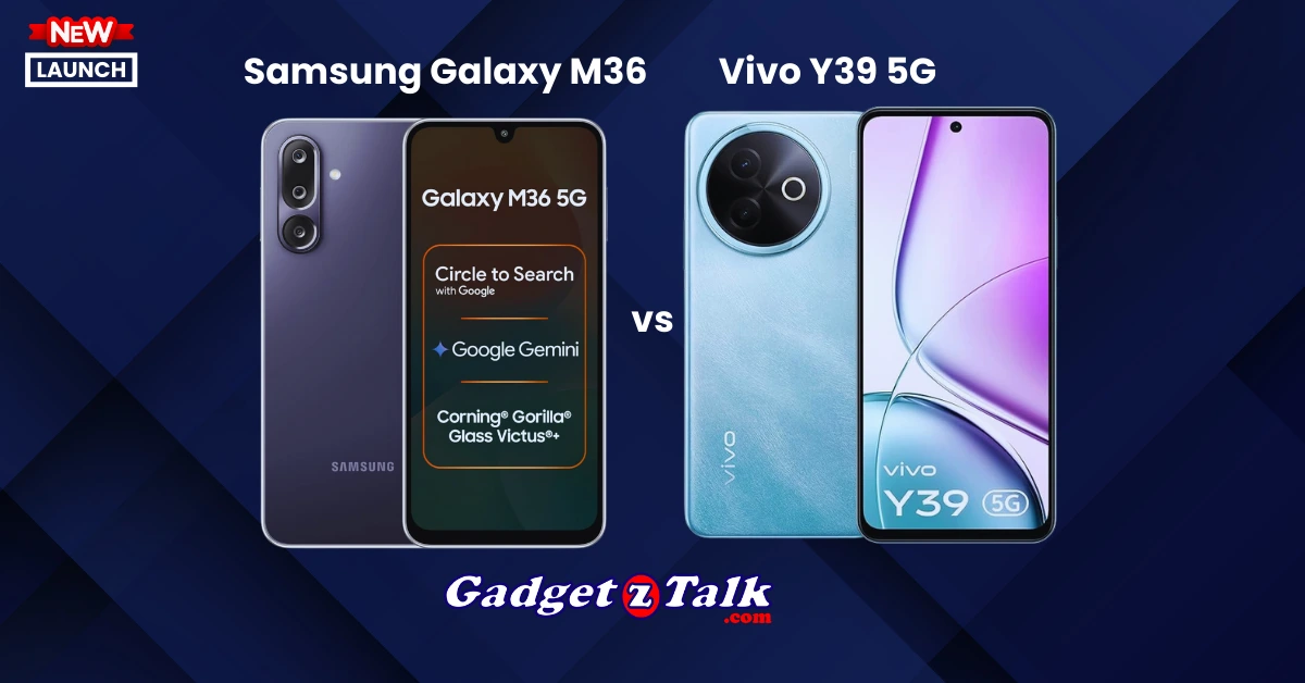 Galaxy M36 5G vs Vivo Y39 5G कौन-सा फोन है आपके लिए बेहतर विकल्प